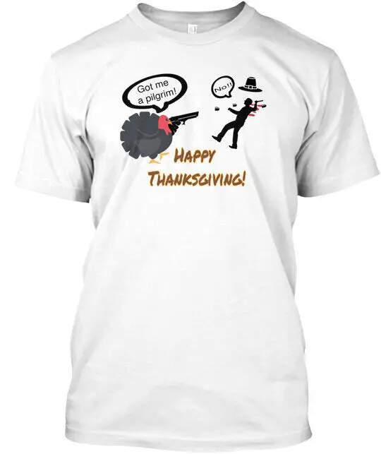 Got Me A Pilgrim Happy Thanksgiving T-Shirt Made in the USA Anime Pattern Clothing Cotton Short SleeveUnisex T-shirts for Men Wo