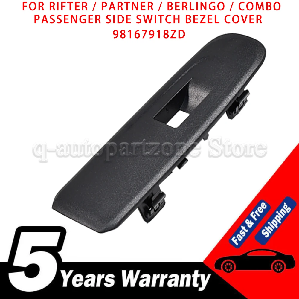 Passenger Window Switch Bezel for RIFTER PARTNER  BERLINGO COMBO  Button Frame Trim Cover Replacement 98167918ZD