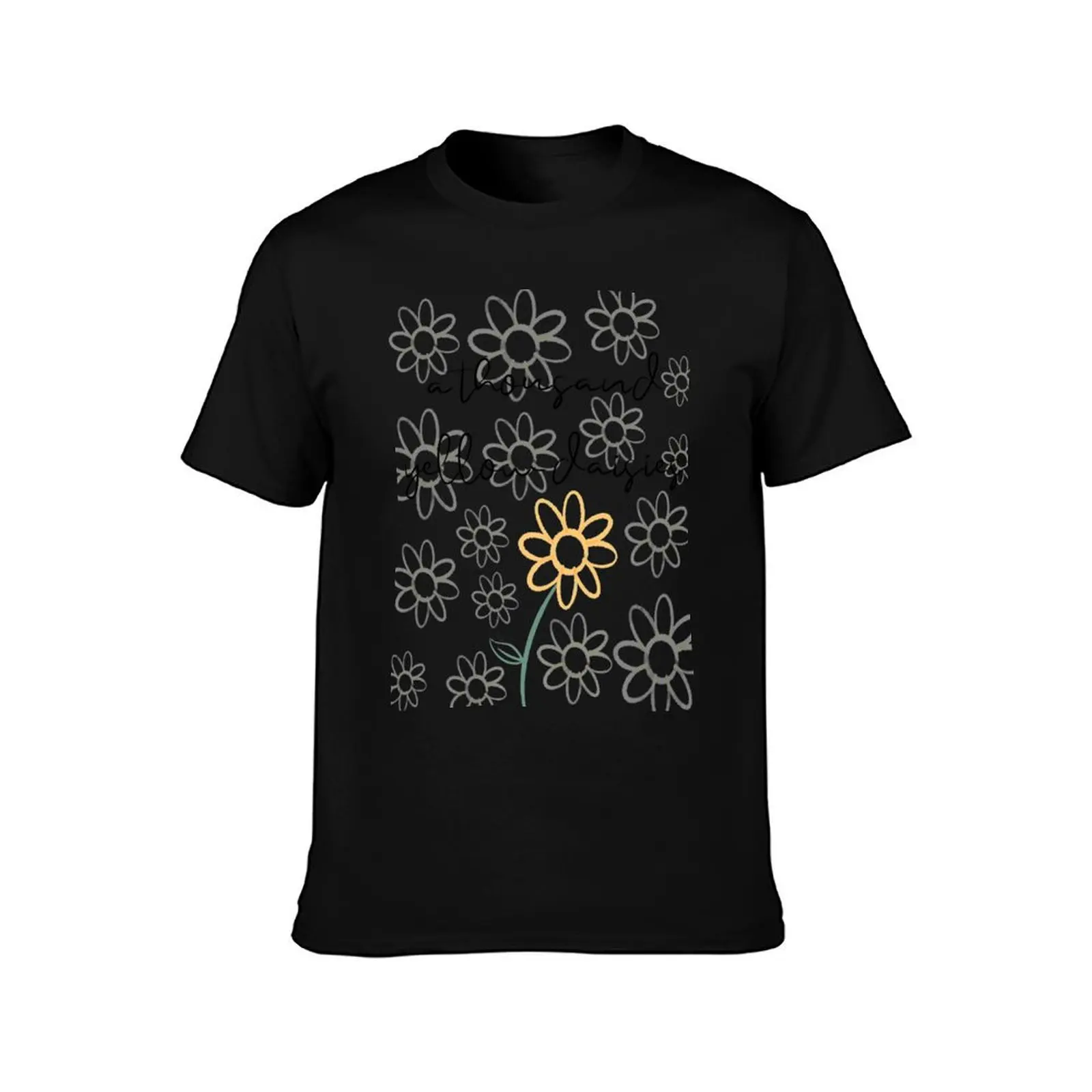 A Thousand Yellow Daisies T-Shirt t shirt man designer T-Shirt