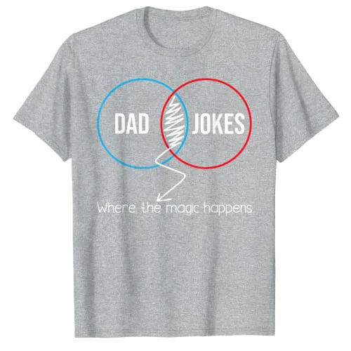 Dad Jokes Where The Magic Happens T-Shirt Funny Father's Day Daddy Gifts Cool Men Fashion Graphic Tee Tops Short Sleeve Blouses