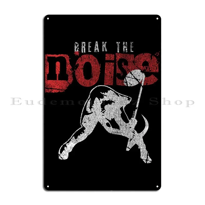 Break The Noise Punk Metal Plaque Poster Party Plates Living Room Designer Wall Decor Mural Tin Sign Poster