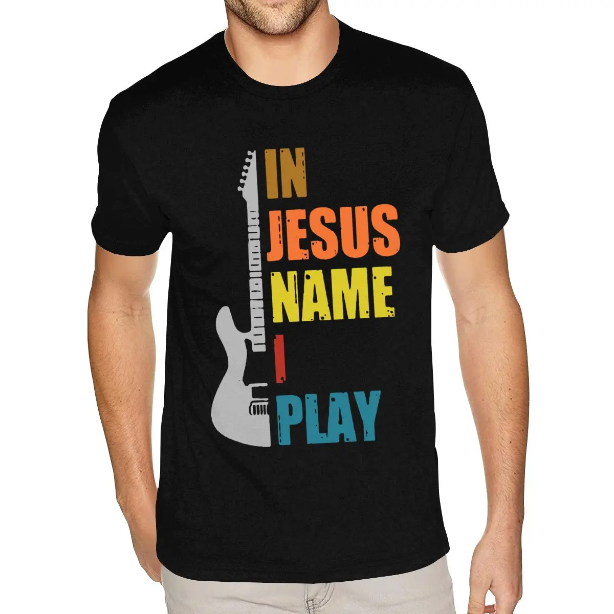 

Best Guitar In Jesus Name I Play Tees Shirt Men Plus Size Short Sleeves Full Cotton Black Crew Tee Shirts
