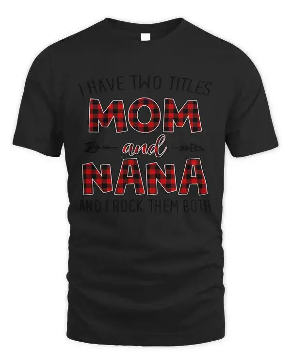 titles mom and Nana - Men's Standard T-Shirt