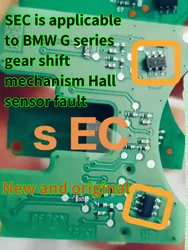 New original  sEC is applicable to BMW G series gear shift mechanism Hall sensor fault， EC crystal gear lever vulnerable chip