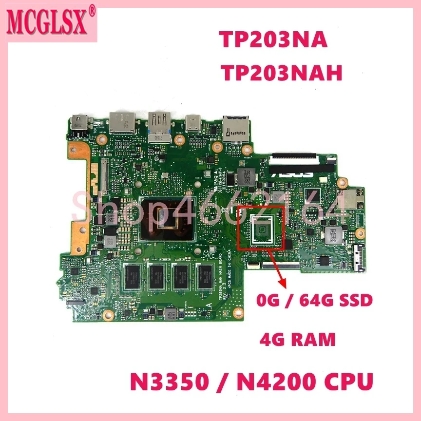 

TP203NA With N3350 / N4200 CPU 4G-RAM 0G/64G SSD Mainboard For ASUS TP203NAS TP203NA TP203NAH TP203N Laptop Motherboard