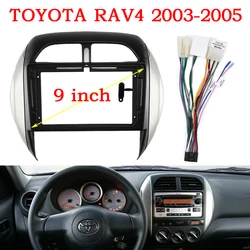 9INCH Radio Frame For TOYOTA RAV4 2003-2005 Stereo Panel Dash Mount Trim Kit GPS Navigation Fascia Adapter Head Unit Cover Bezel