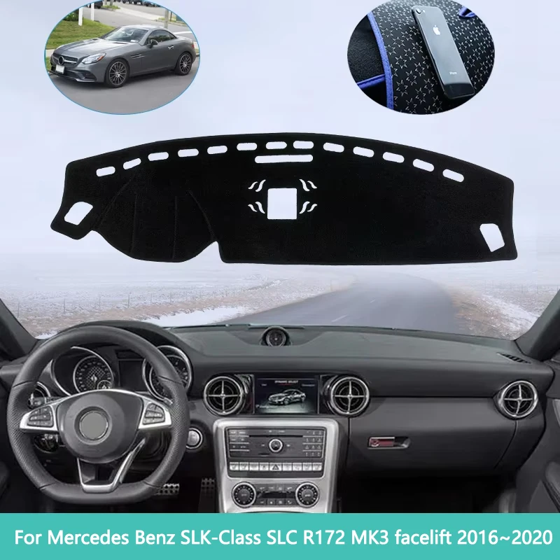 

Для Mercedes Benz SLK-Class SLC R172 MK3 Facelift 2016 ~ 2020 2017 2018 коврик для приборной панели, чехол для приборной панели, салон автомобиля, противоскользящий коврик