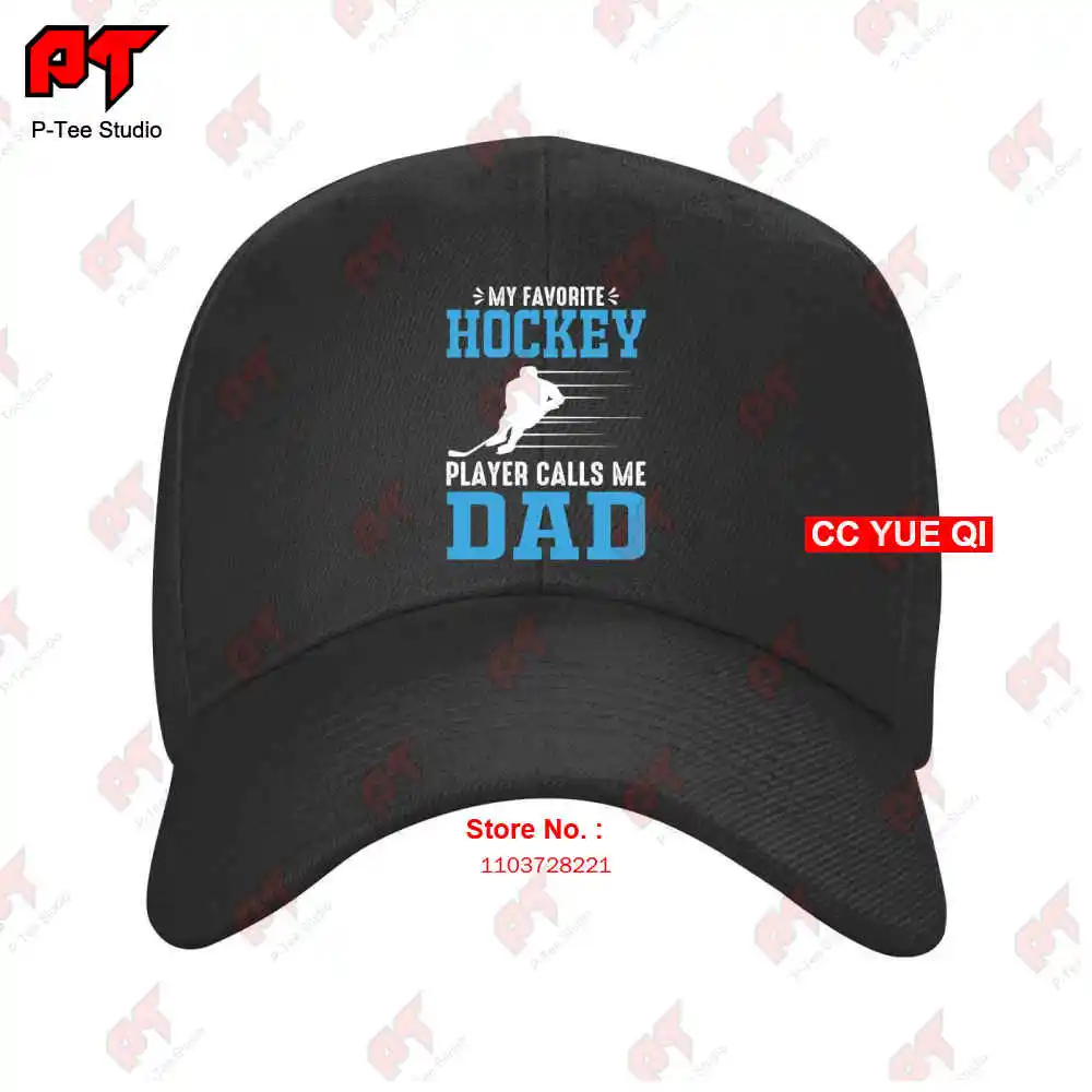 My Favorite Hockey Player Calls Me Dad Baseball Caps Truck Cap JGKT