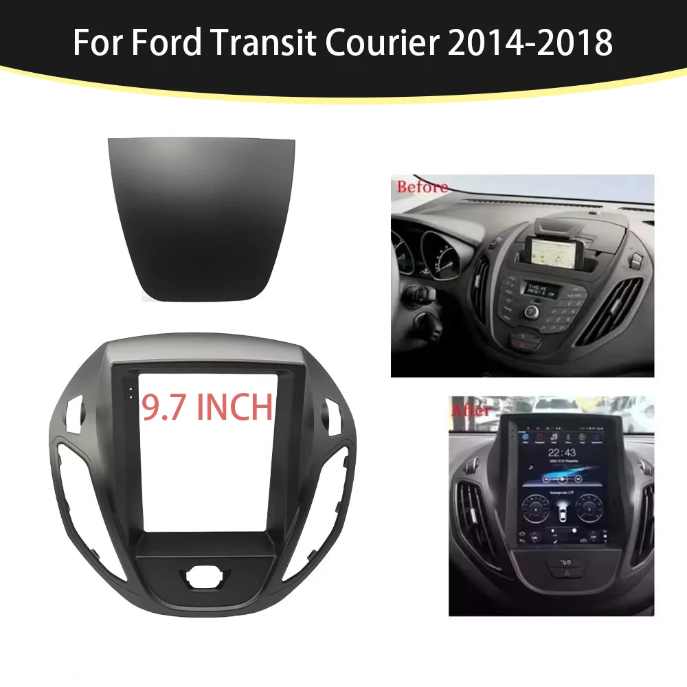 

9,7-дюймовый автомобильный радиоприемник для Ford Transit Courier 2014-2018, комплект приборной панели, адаптер для панели, консоль, рамка, накладка, накладка