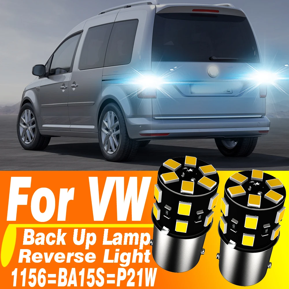 

2 шт. P21W BA15S светодиодные лампы заднего хода Canbus для VW Caddy mk2 mk3 mk4 2 3 4 Beetle Amarok Crafter EOS Fox Jetta Santana Sharan