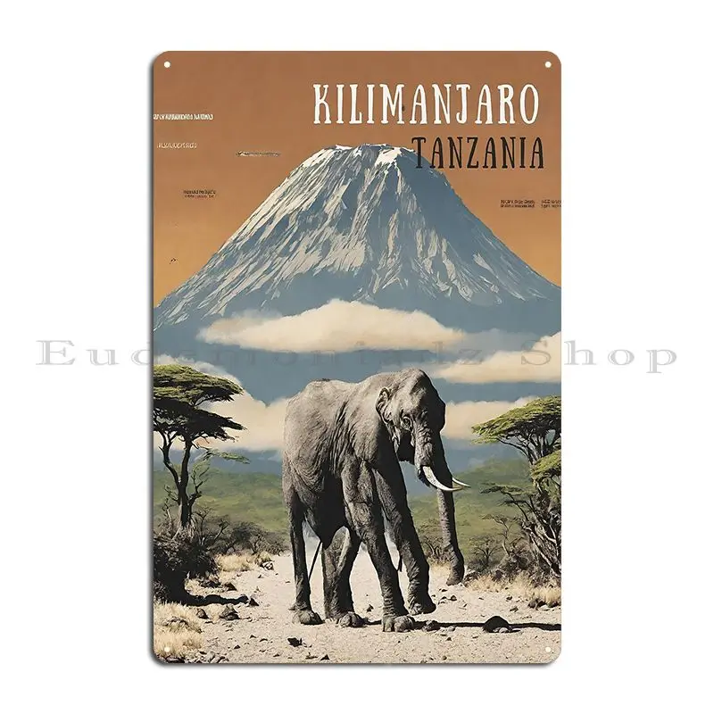 Kilimanjaro Mountain Safari Tanzania Metal Sign Party Wall Mural Design Create Painting Tin Sign Poster