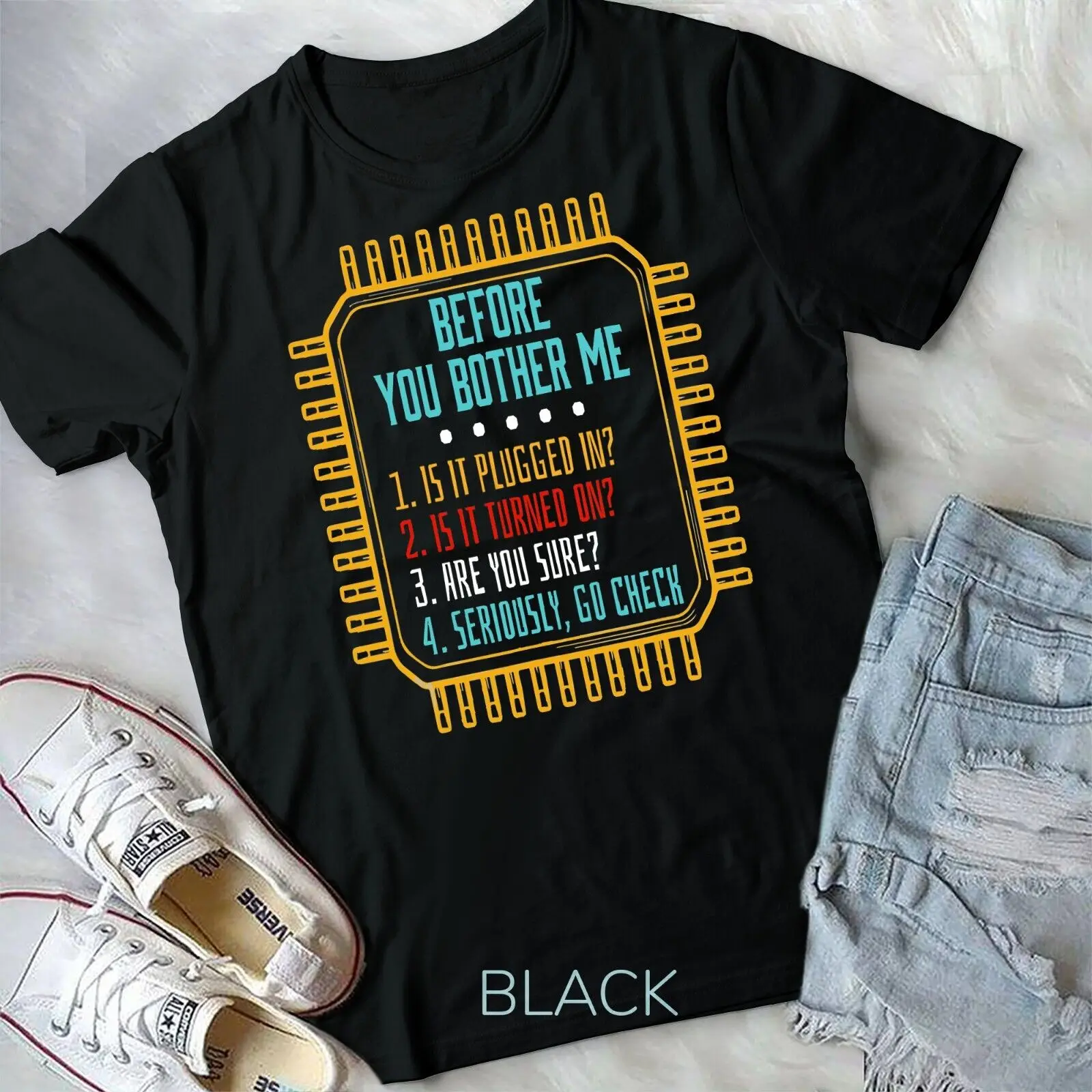 

Information Technology Support Before You Bother Me Funny T-Shirt Unisex T-shirt