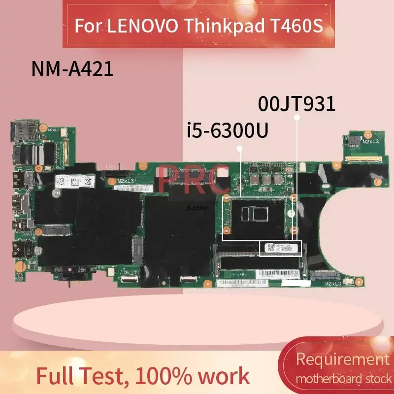 I5-6300U For LENOVO Thinkpad T460S Laptop Motherboard 00JT931 00JT935 00JT933 00JT951 NM-A421 4G/8G RAM DDR3 Notebook Mainboard