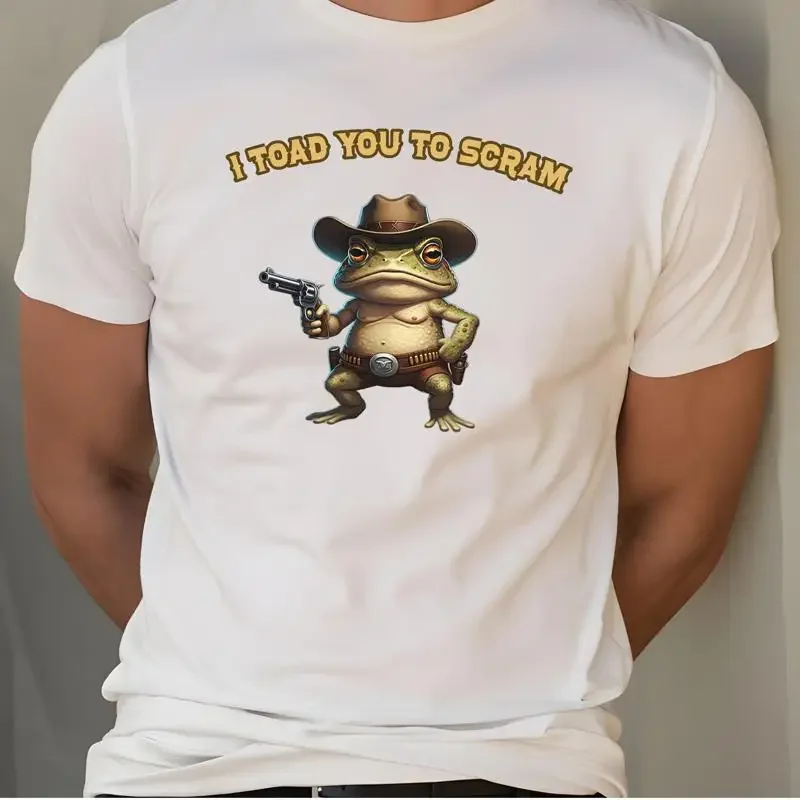 I Toad You to Scram T Shirt Funny with Gun Cotton Perfect for Lovers