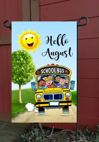 Hello August Back To School Garden Flag* Double Sided * Top Quality