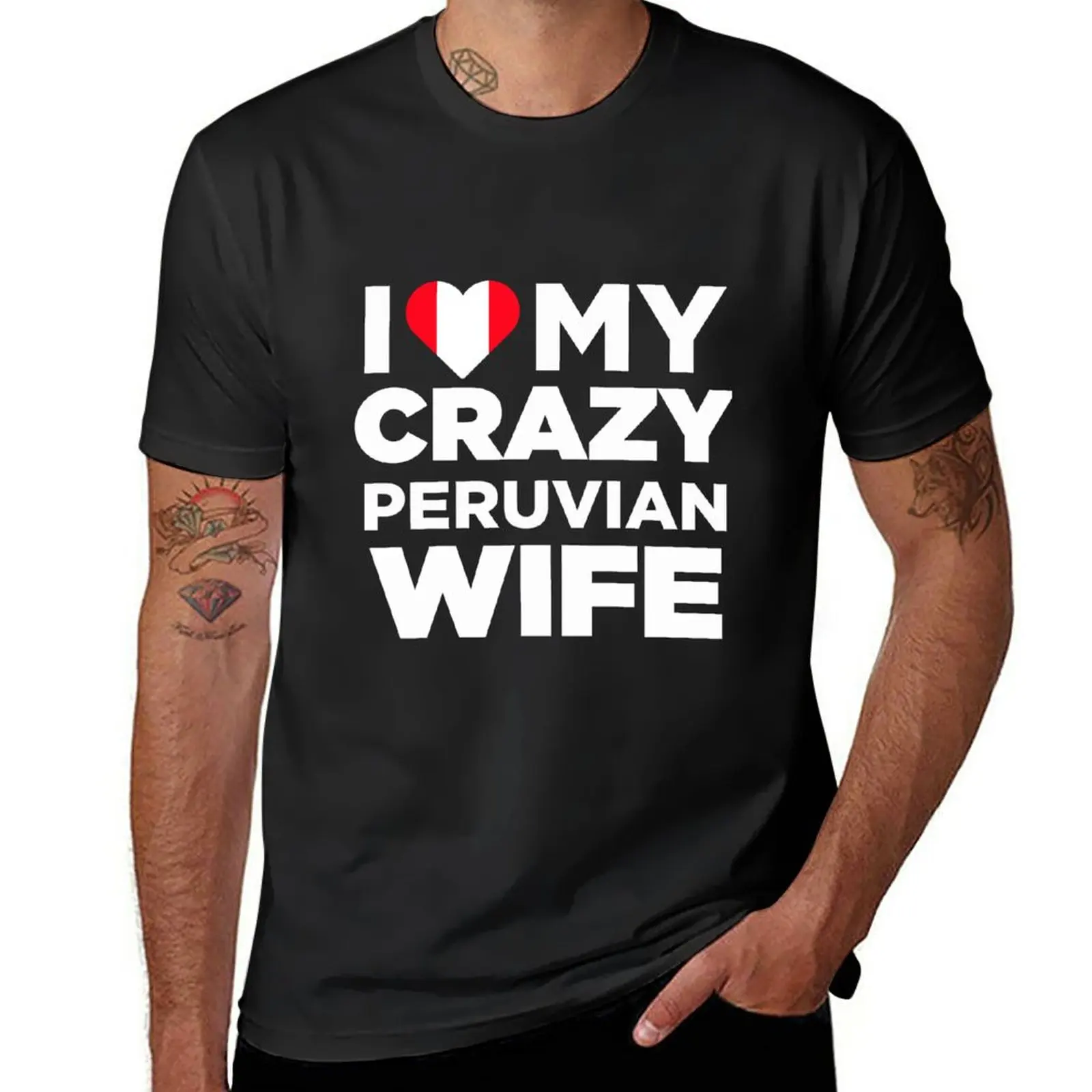 

I Love My Crazy Peruvian Wife Cute Peru Native T-Shirt T-Shirt cute clothes man clothes oversized t shirts for men