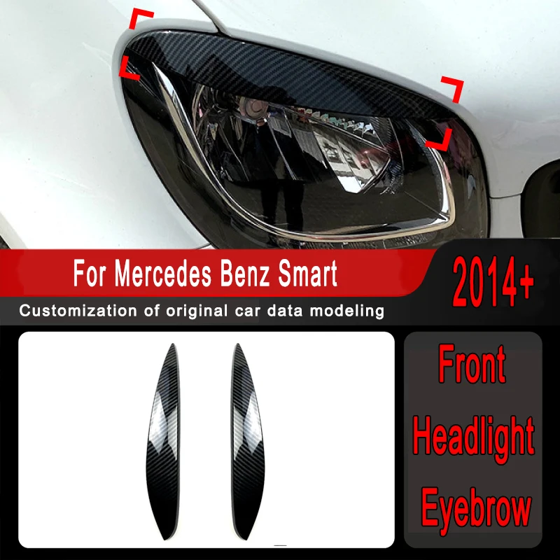 

Для Mercedes Benz Smart 2014, передняя фара автомобиля, внешняя наклейка для бровей, украшение автомобиля, модификация, детали, аксессуары