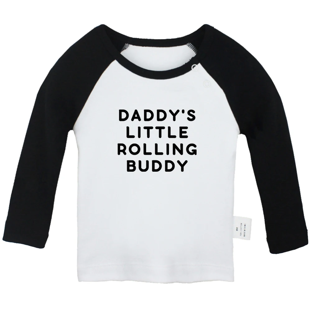 Daddy's Little Rolling Buddy Fun Baby T-shirts Cute Boys Girls Tops Infant Long Sleeves T shirt Newborn Clothes Kids Presents