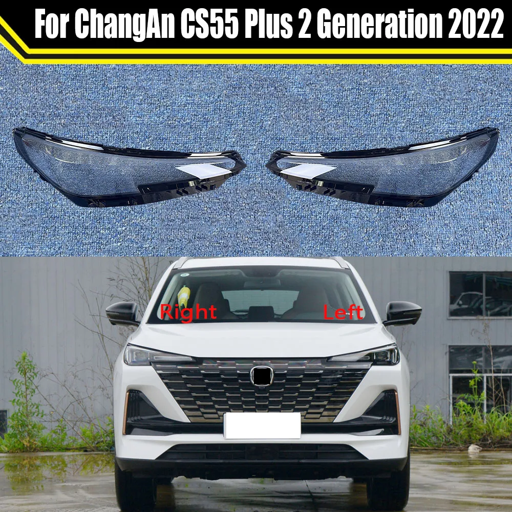 

Car Headlamp Auto Light Case For ChangAn CS55 Plus 2 Generation 2022 Transparent Lampshade Lamp Shell Headlight Lens Glass Cover