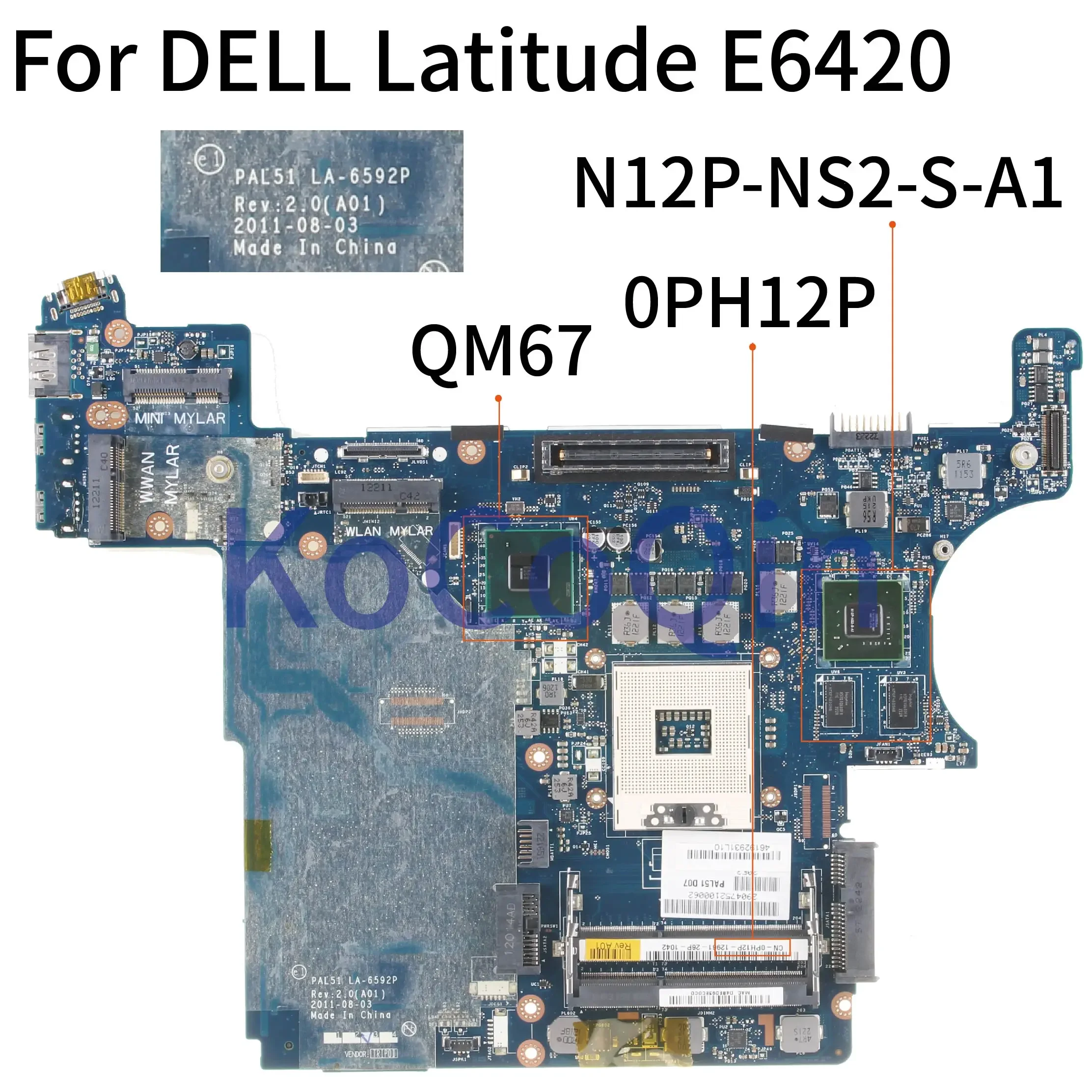 

Материнская плата ноутбука Latitude E6420, материнская плата PAL51 LA-6592P-0PH12P 0PH12P QM67 N12P-NS2-S-A1
