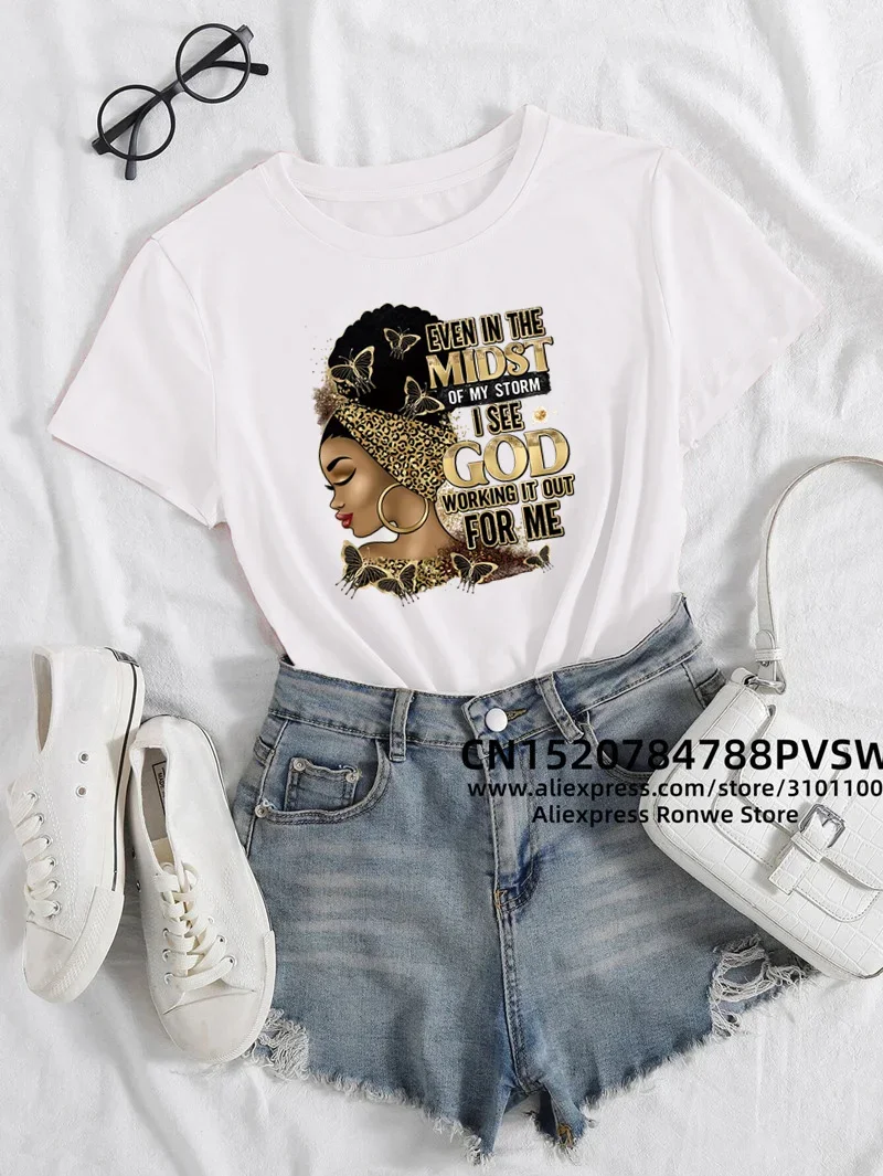 Even In The Midst Of My Storm I See God Working It Out For Me Women Print T-shirt Girl Summer Y2K Black Queen Tops Female Tee