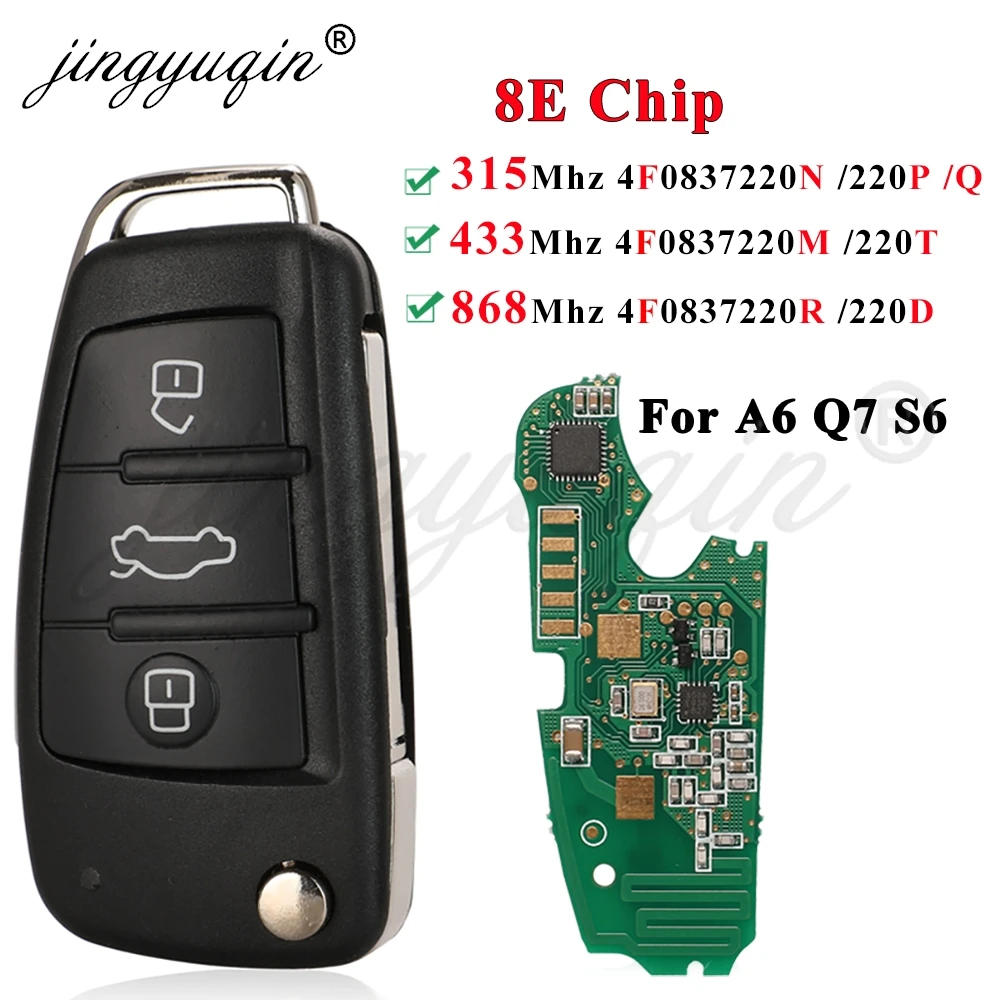 

jingyuqin 8E Chip 315/434/868MHz 4F0837220M/T/N/P/Q/D/R IYZ 3314 Half Smart Car Remote Key For Audi A6 A6L RS6 S6 Q7 2004-2015