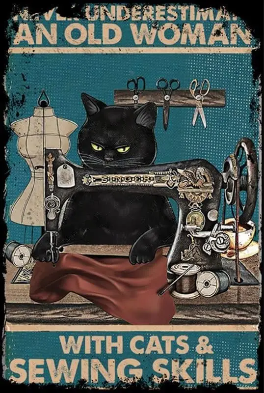 Never Underestimate an Old Woman with Cats & Sewing Skills Art Room for Home Office Bedroom Living Vintage Metal Sign Funny sign