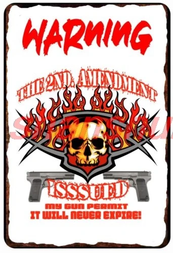 Warning 2nd Amendment Issue My Gun Permit  Tin Sign 8 x 12 ALL METAL