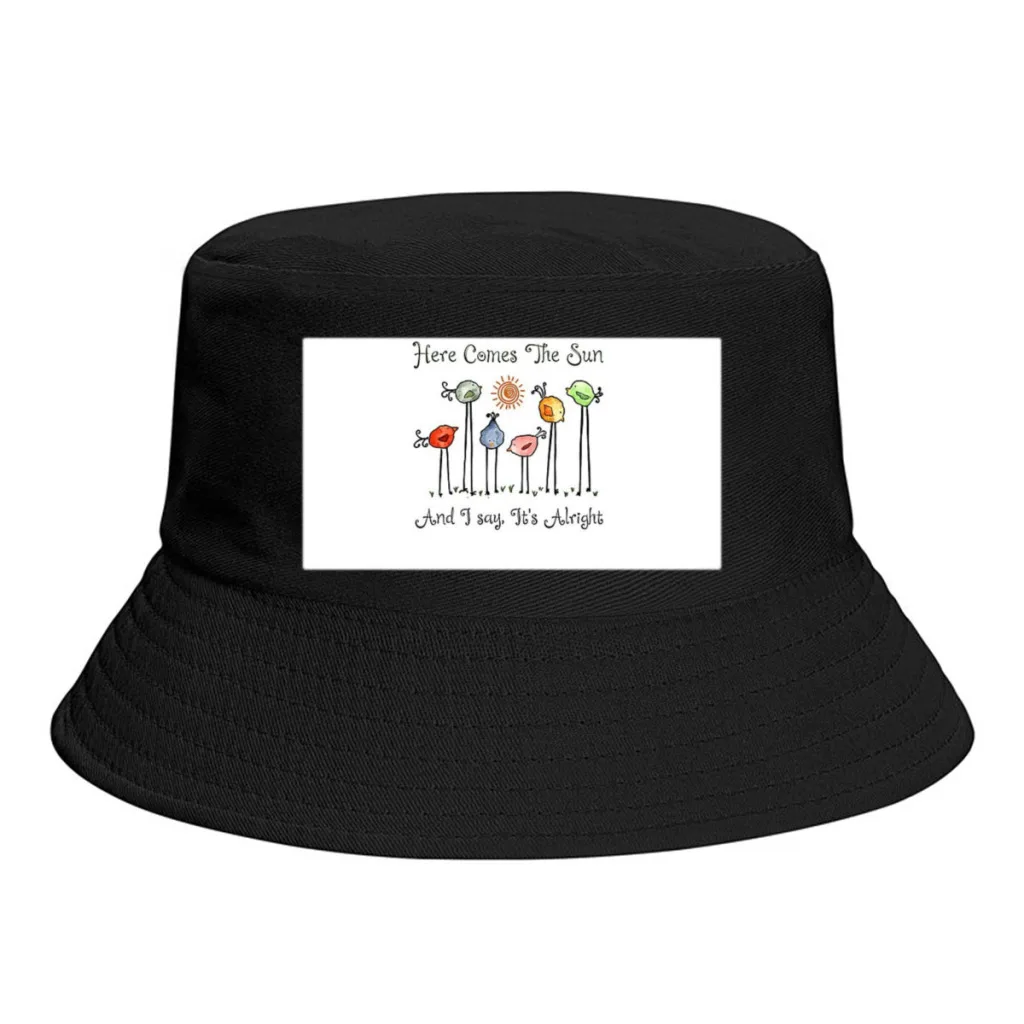 Here Comes The Sun And I Say It's Alright UnisexPersonality Bucket Hats Fishermen Caps Outdoor Casual Cap Sunscreen Hat