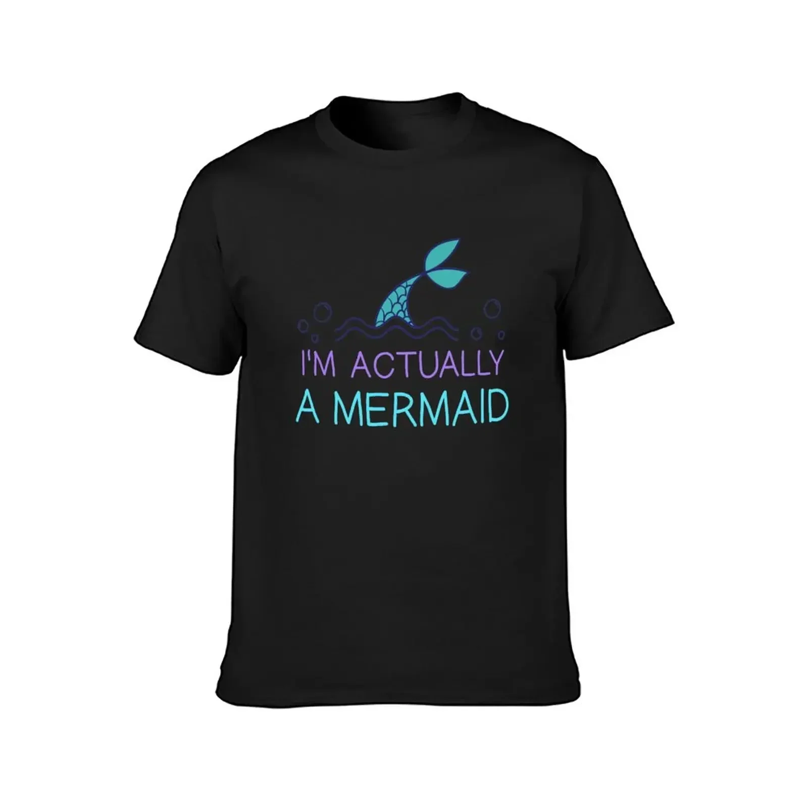 Mermaid Tail Shirt - I'm Actually a Mermaid Cute Ladies' Apparel - Feminine Shirt - Ocean Lover T-Shirt heavyweights t shirt men