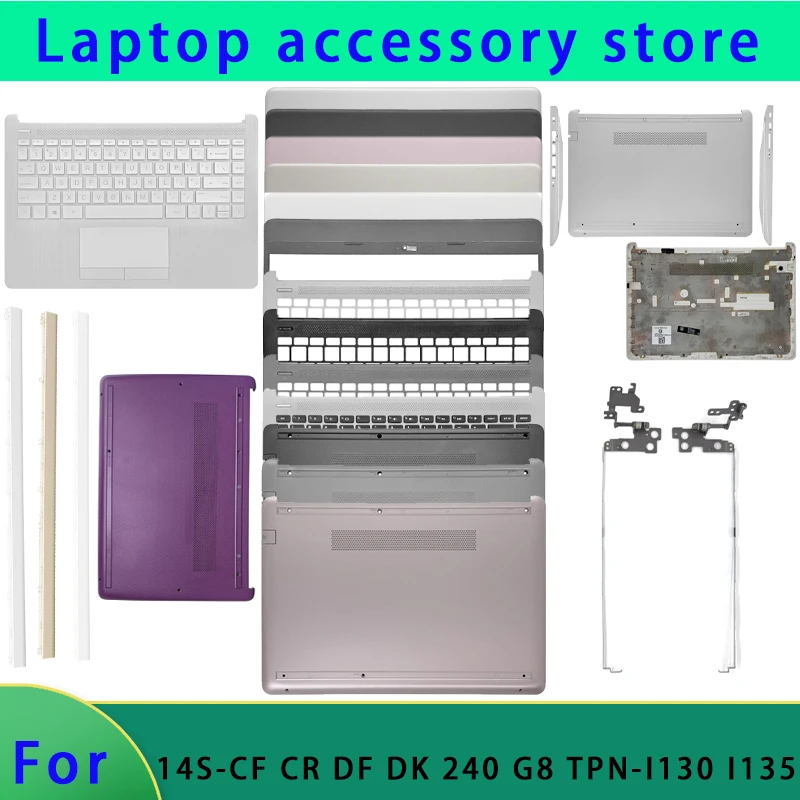 

Suitable for 14-CF 14-DF DK DP 14S-CR CF 240 245 G8 laptop LCD top case, front panel, palm rest, bottom case, hinge cover, hinge