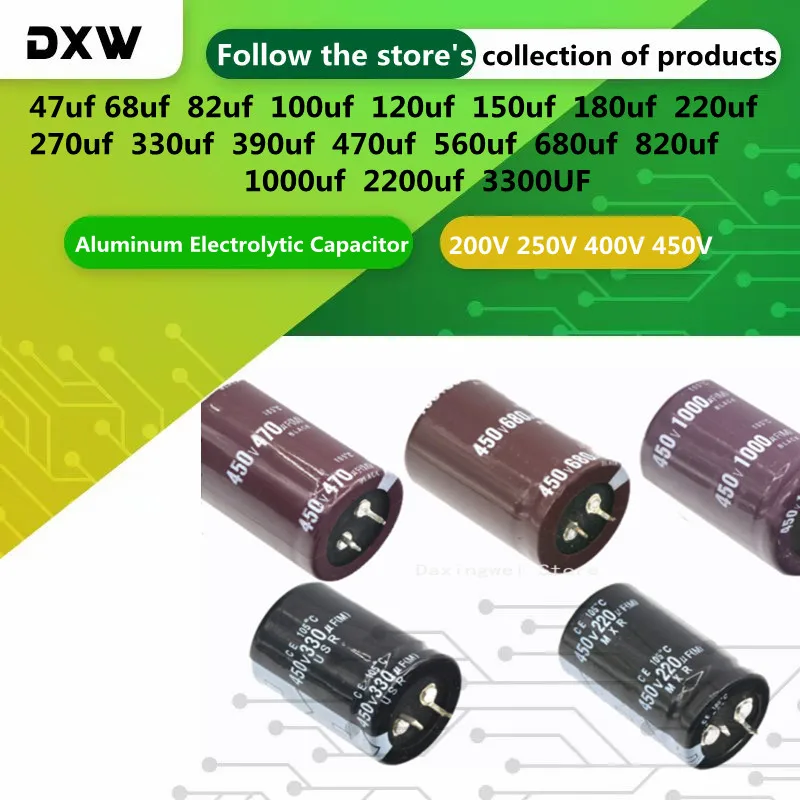 200V 250V 400V 450V Aluminum Electrolytic Capacitor 47 68 82 100 120 150 180 220 270 330 390 470 560 680 820 1000 2200 3300UF