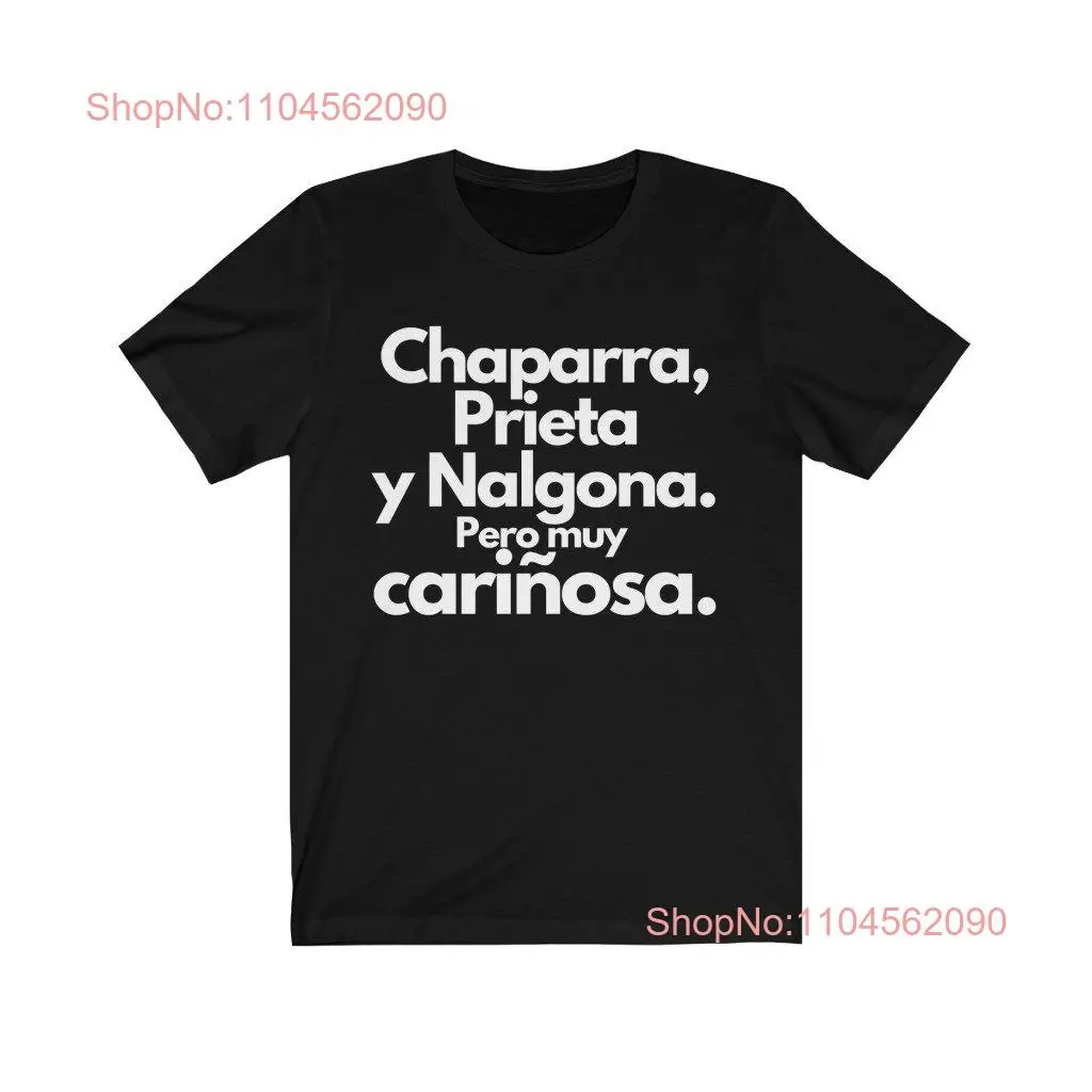 Chaparra Prieta y Nalgona Mexican T shirt 's long or short sleeves