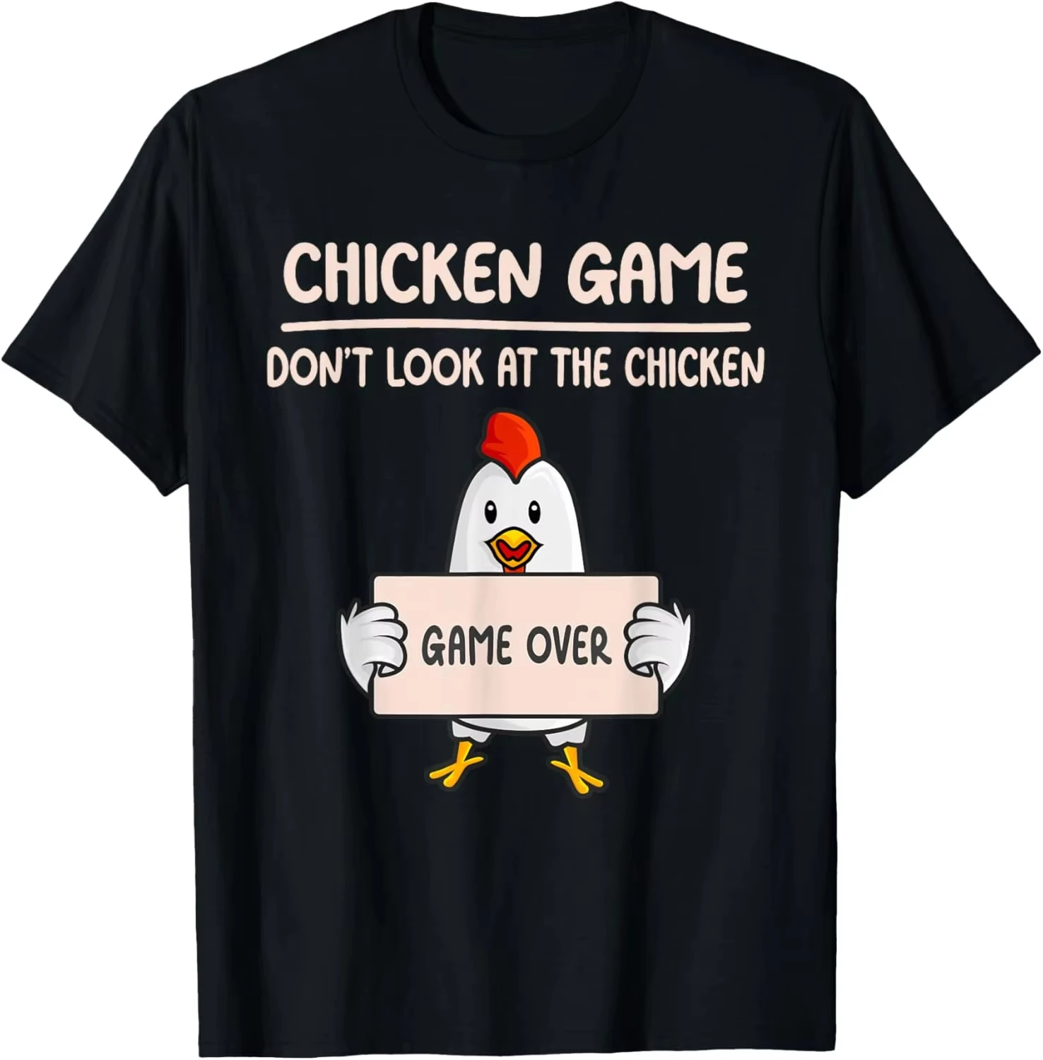 

Chicken Game Don't Look At The Chicken Funny Chicken T-Shirt Custom Print Graphic Tee Men's Clothing Ropa Hombre Good