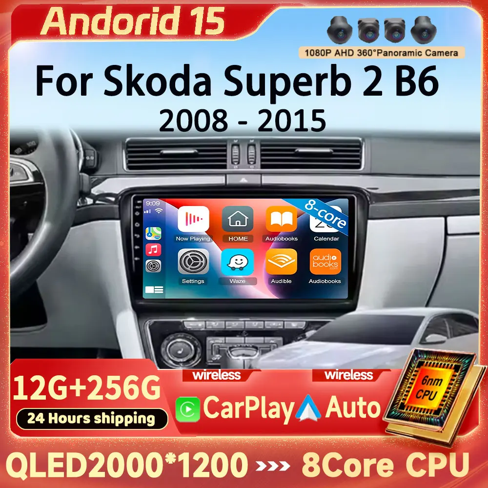 

Car Radio Android 15 Navigation Multimedia Player For Skoda Superb 2 B6 2008 2009 2010 2011 - 2015 GPS WiFi+4G Video Carplay BT
