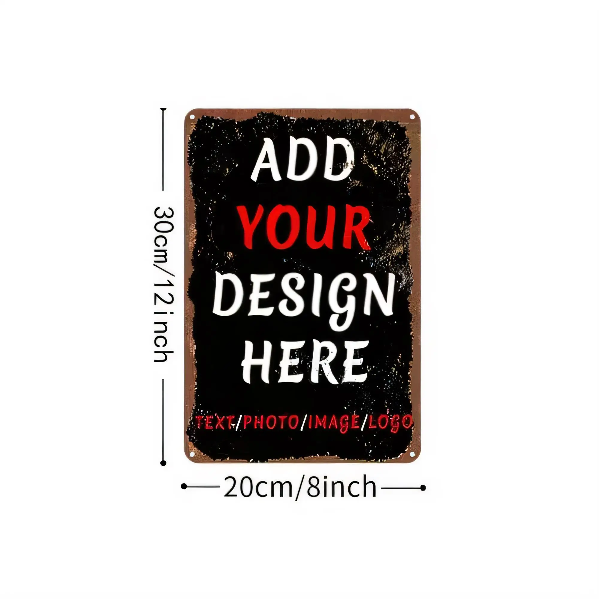 Tin Sign Add Your Design Here 20cm x 30cm Custom Photo Text Logo Metal Poster Vintage Rust Style Wall Art Decor for Bar Pub Gara