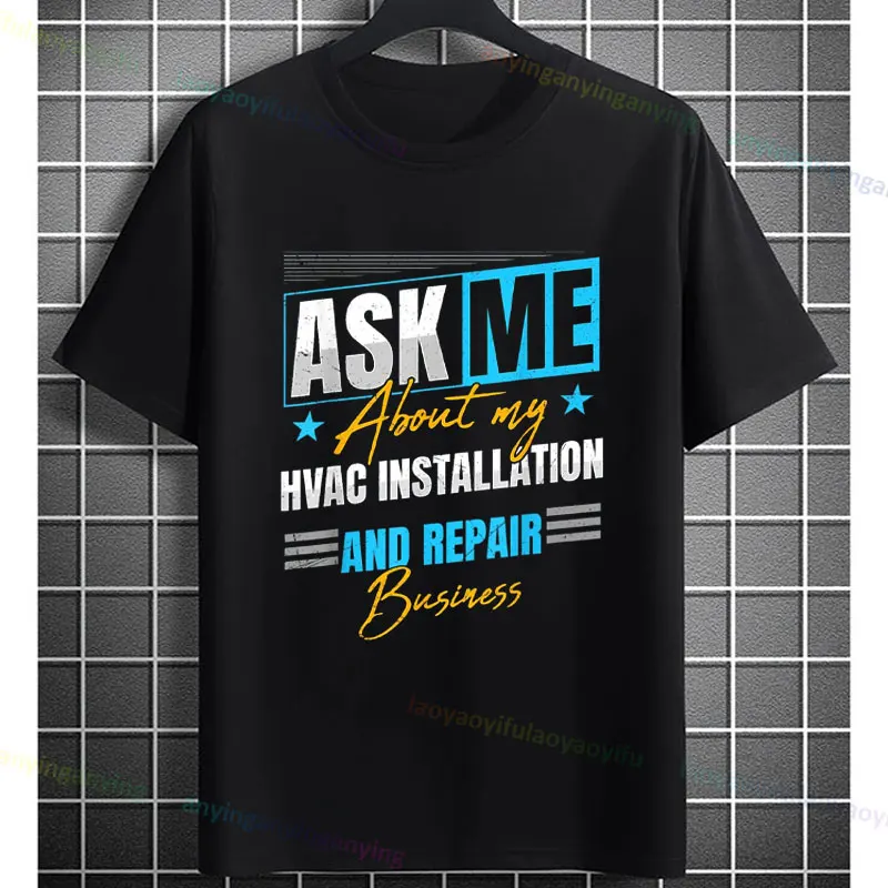 

Забавная футболка с рисунком Hvac Technician и надписью «Ask Me about My Hvac Installation and Repair Business» Футболка из 100% хлопка со слоганом