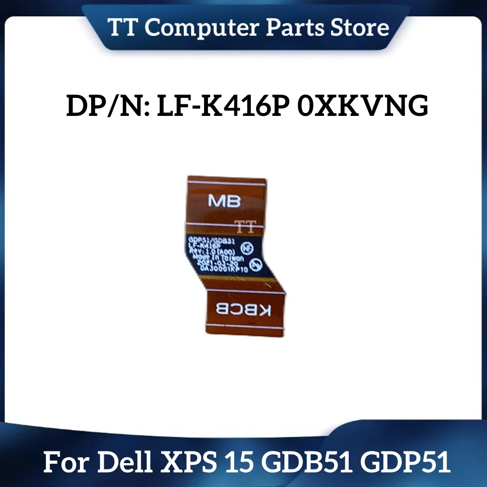 TT originale per Dell XPS 15 GDB51 GDP51 cavo LF-K416P 0XKVNG XKVNG Fast Ship