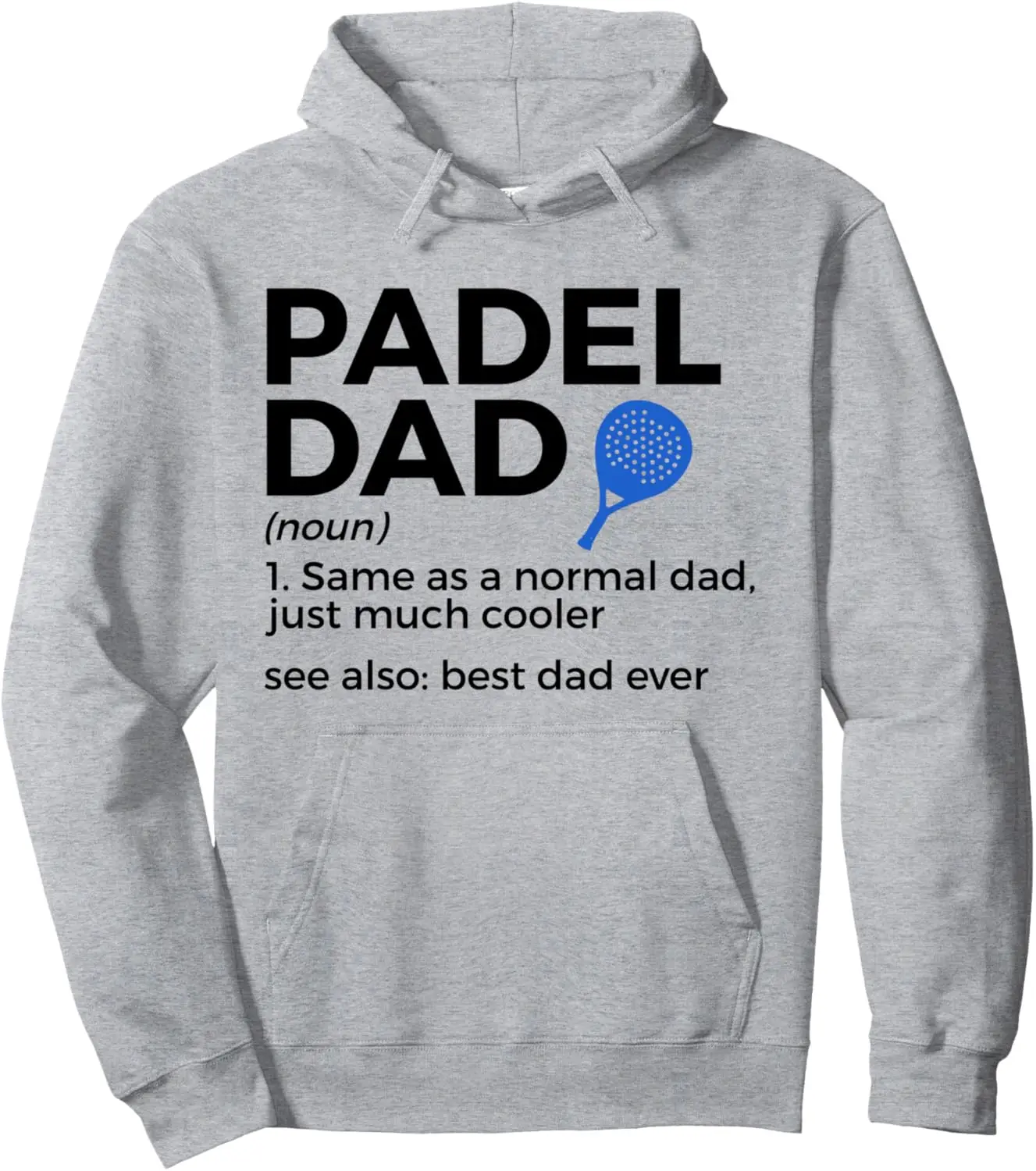 Padel Dad Definition Best Dad Ever Padel Tennis Pullover Hoodie Custom Printed Graphic Hoodie Women Mens Hoodie Tops