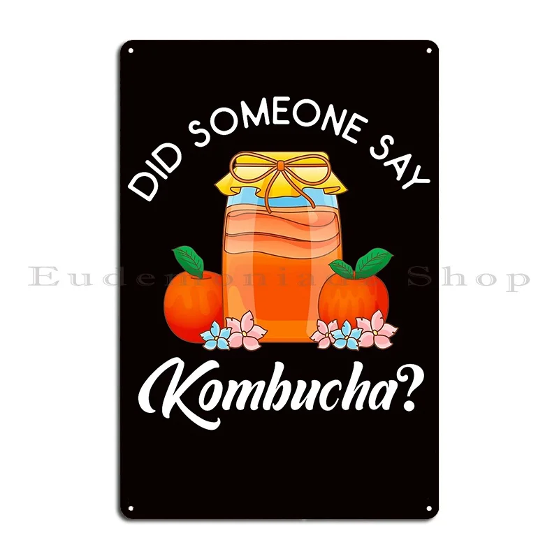 Did Someone Say Kombucha Scoby Fermentation Metal Sign Poster Designing Garage Garage Plaques Club Paintingtin Sign Poster