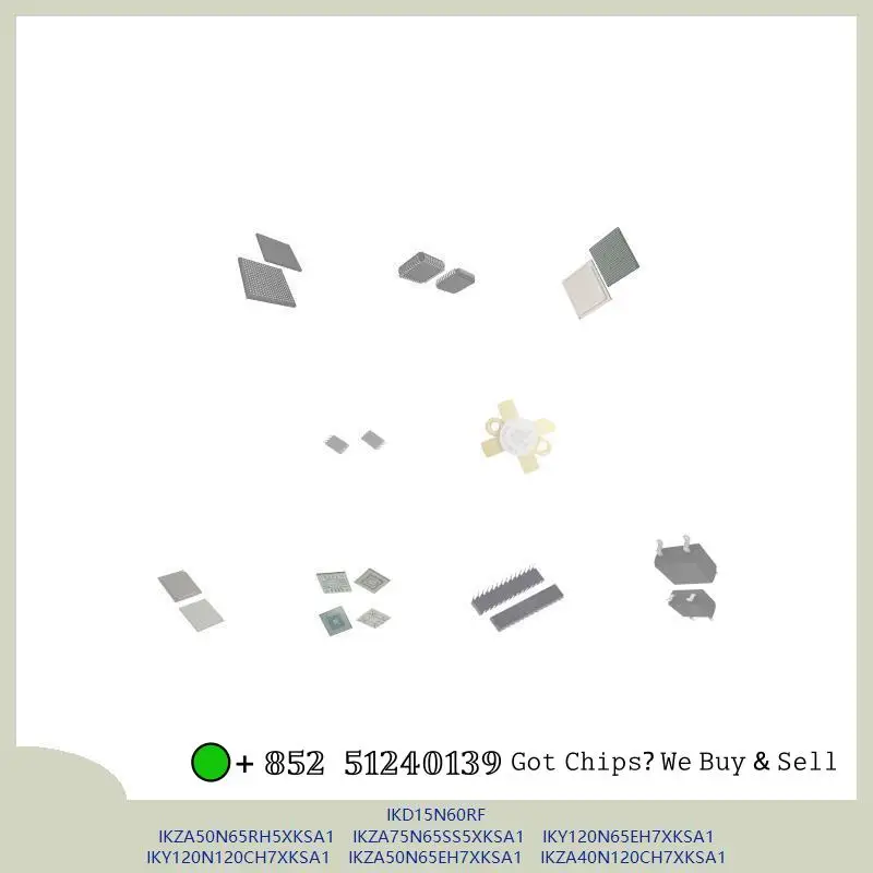 chip chip Integrated circuit chip MCU chip IKD15N60RF IKZA50N65RH5XKSA1 IKZA75N65SS5XKSA1 IKY120N65EH7XKSA1 IKY120N120CH7XKSA1