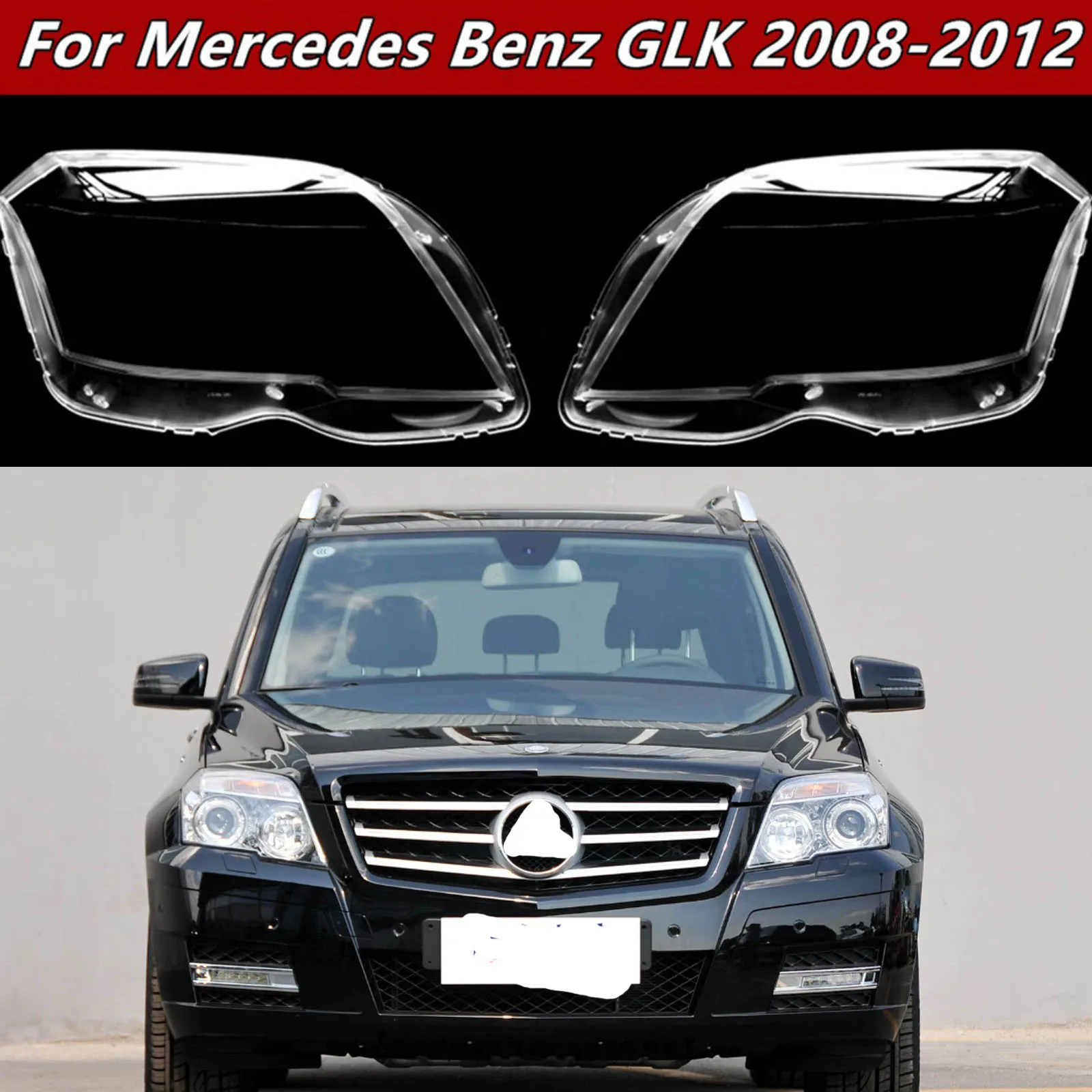 

For Mercedes-Benz GLK 2008 2009 2010 2011 2012 Car Headlamp Lens Replacement Headlight Shell Cover Headlight Glass