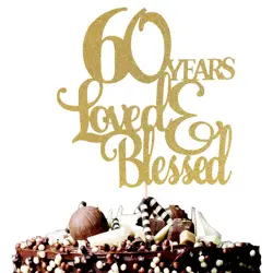 1Pc 60 Years Loved & Blessed Cake Topper - 60th Birthday Cake Decorating Supplies, 60 Years Blessed and Loved