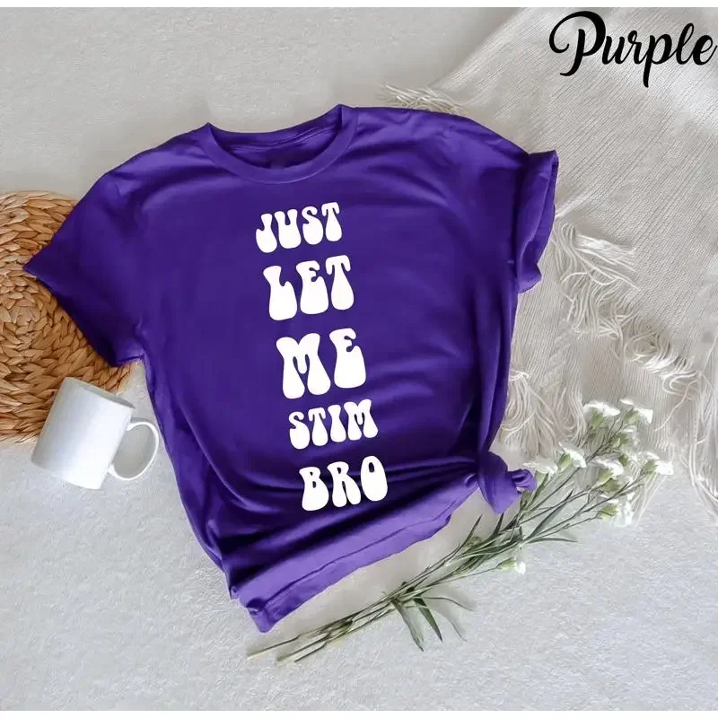 Just Let Me Stim Bro T Shirt Funny Autism Inclusion Awareness Sped Teacher Month