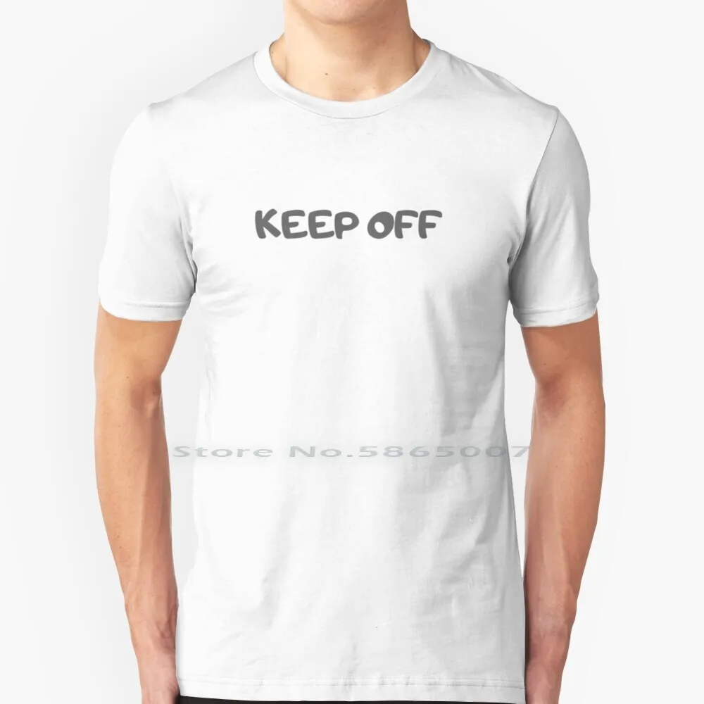 Keep Off 100% Cotton T Shirt Funny Hypebeast Keep Calm Keep Off Warning Adult Get Away Doormat Tee Short Sleeve Long Sleeve Gift