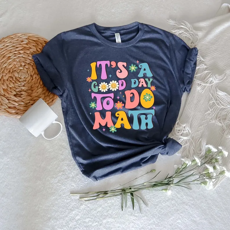 Math Teacher Shirt,It's A Good Day To Do Math Shirt,Math Lover Shirt,Math Teacher Gift,Back To School Gift Short Sleeve Top Tees