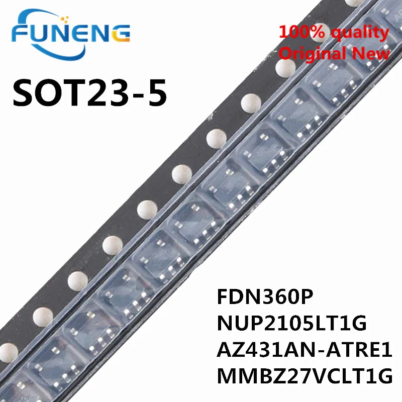 50pcs FDN360P SOT-23 FDN360 SOT23-3 NUP2105LT1G NUP2105 MOSFET AZ431 AZ431AN-ATRE1 EA1 MMBZ27VALT1G 27A MMBZ27VCLT1G P-CH -30V