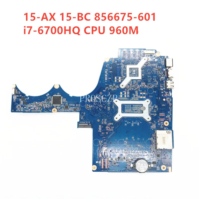 856675-601 856675-001 856675-501 For HP 15-AX Laptop Motherboard DAG35AMB8E0 With I7-6700HQ CPU 960M 2GB GPU 100% Working Well