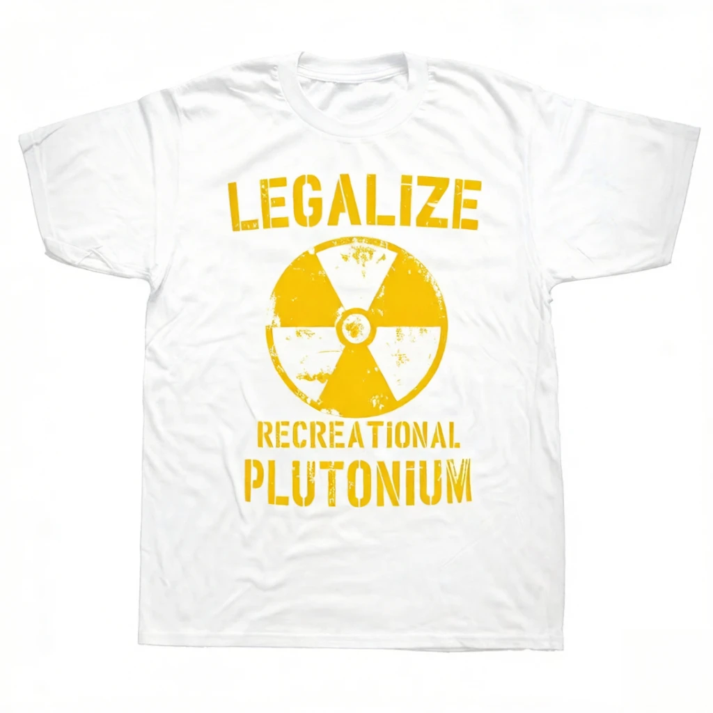 2026 New Funny Legalize Recreational Plutonium Graphic Print T-shirt Short Sleeve Streetwear Men's and Women's T-shirt Men Top