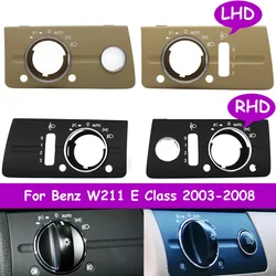W211 LHD RHD Car Interior Front Dashboard Accessories Headlight Lamp Switch Cover Panel Trim For Mercedes Benz E Class 2003-2008